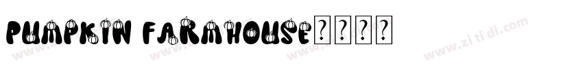 Pumpkin Farmhouse字体转换